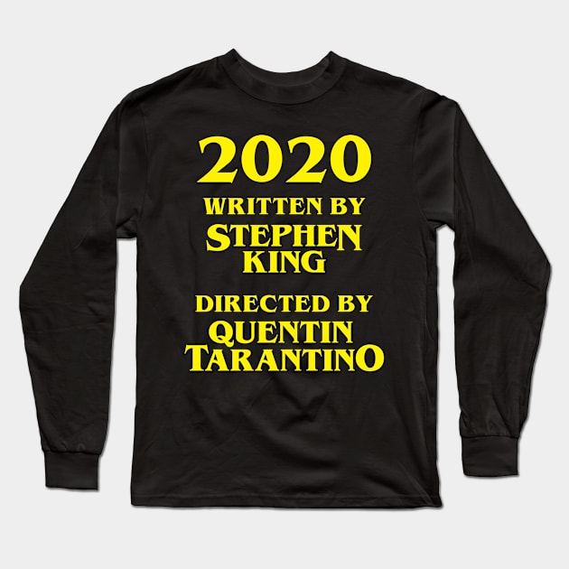 2020 written by stephen king and directed by quentin tarantino Long Sleeve T-Shirt by cats_foods_tvshows